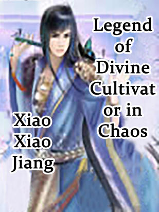 Legend of Divine Cultivator in Chaos